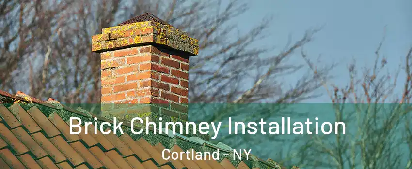  Brick Chimney Installation Cortland - NY