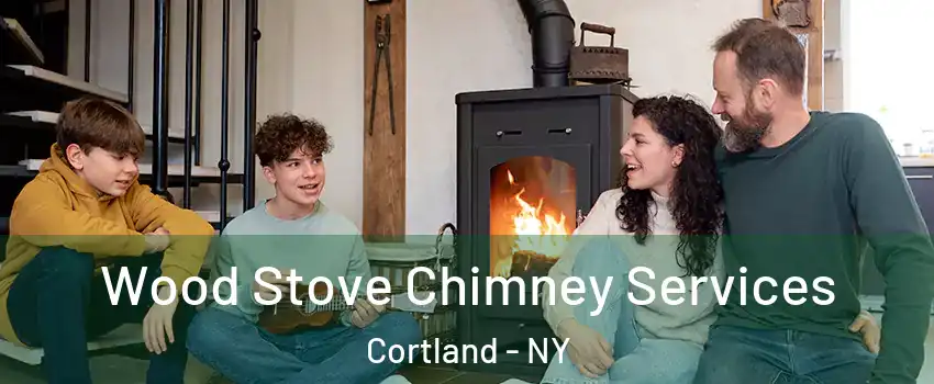 Wood Stove Chimney Services Cortland - NY